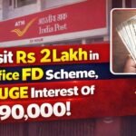 पोस्ट ऑफिस FD योजना: ₹2 लाख पर ₹90,000 ब्याज का लाभ